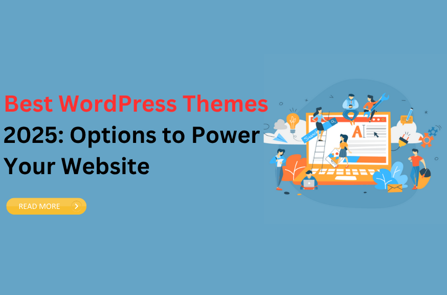 Best WordPress Themes 2025: Options to Power Your Website