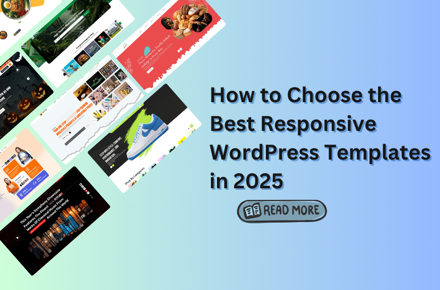 How to Choose the Best Responsive WordPress Templates in 2025