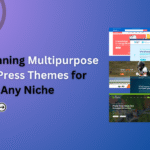 9 Stunning Multipurpose WordPress Themes for Every Niche